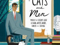 Of Cats and Men: Profiles of History’s Great Cat-Loving Artists, Writers, Thinkers, and Statesmen by Sam Kalda
